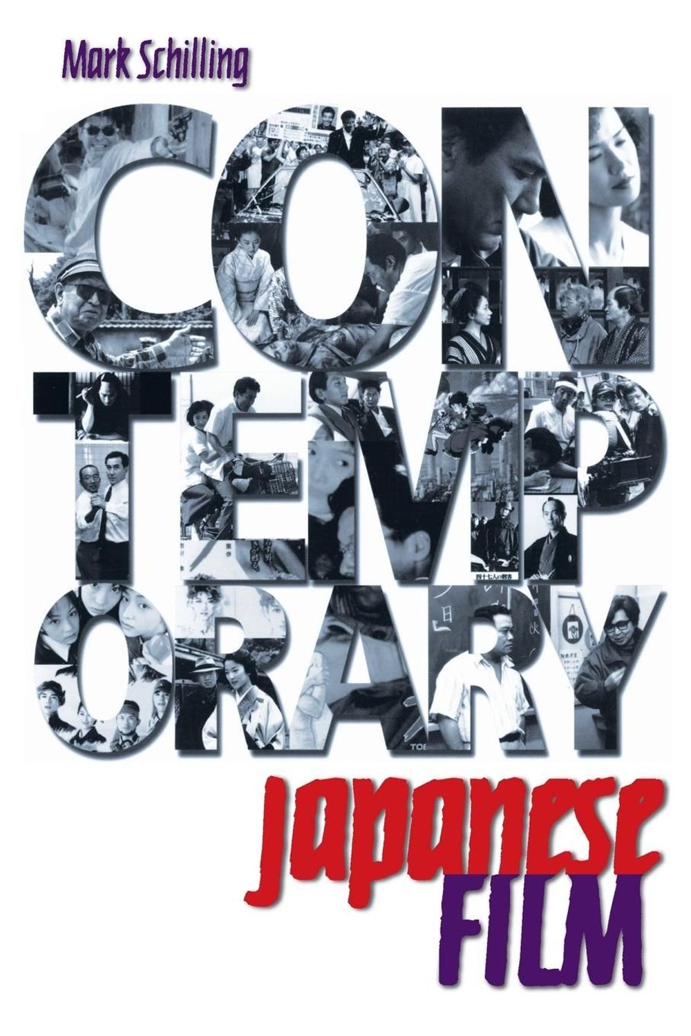 Contemporary Japanese Film by Mark Schilling - ISBN: 9780834804159