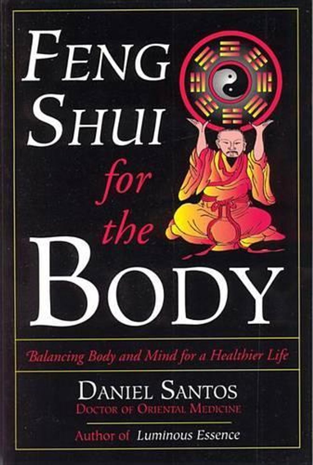 Feng Shui for the Body by daniel santos - ISBN: 9780835607629