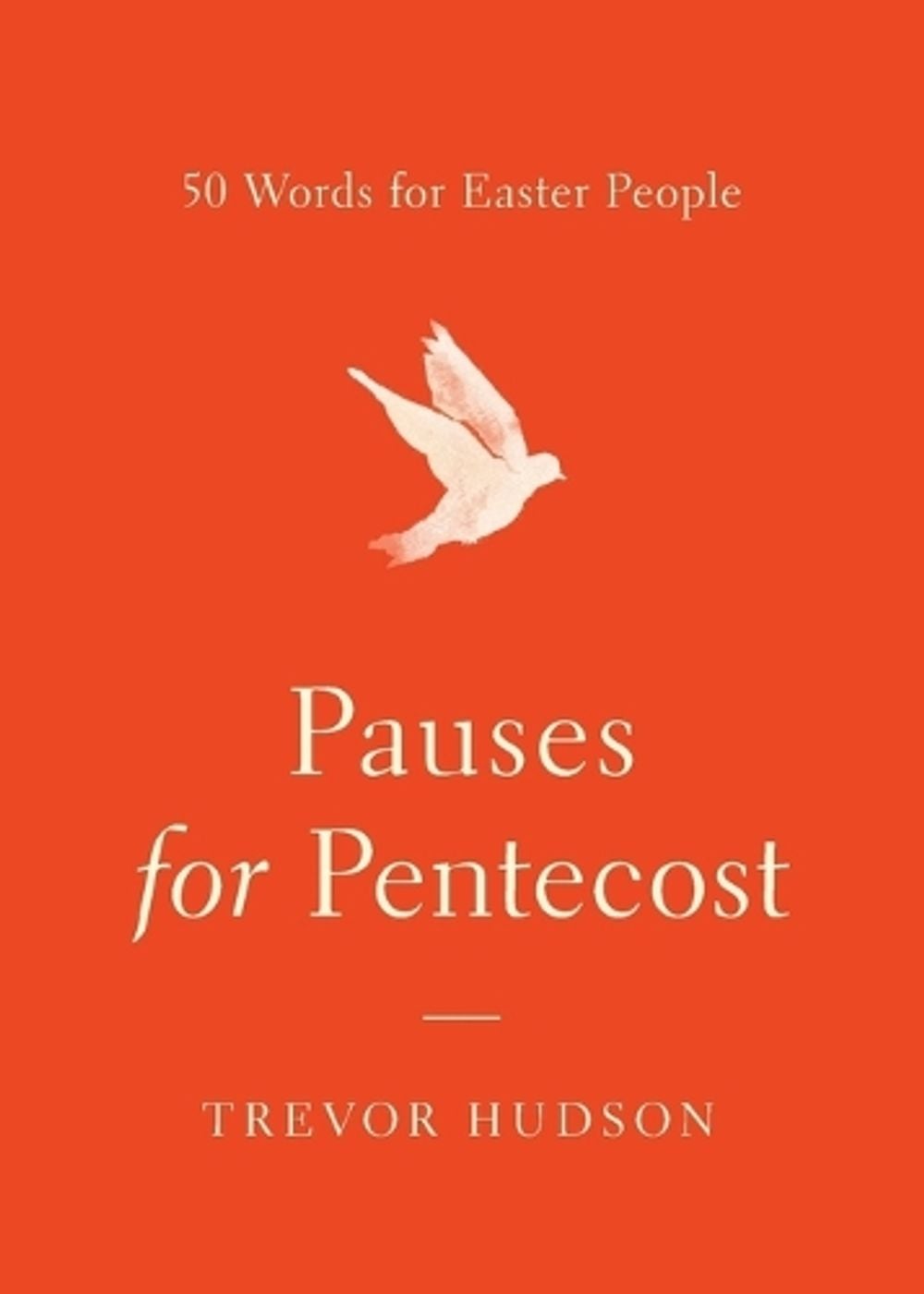 Pauses for Pentecost by Trevor Hudson - ISBN: 9780835817639