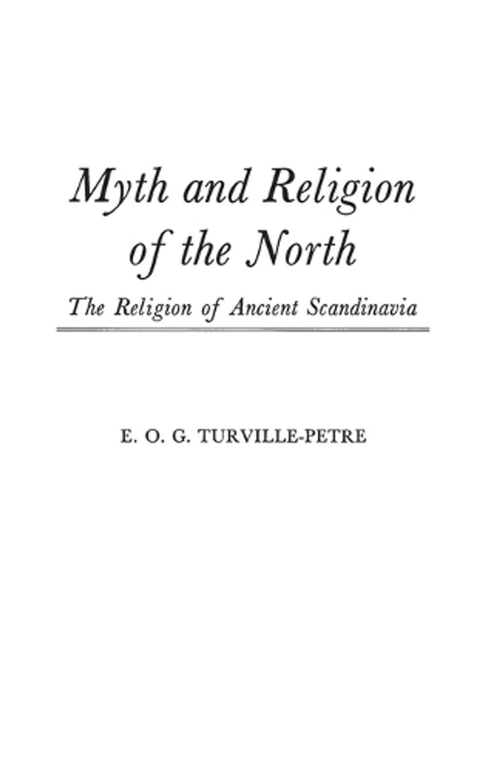 Myth and Religion of the North by Edward O.G. Turville-Petre - ISBN: 9780837174204