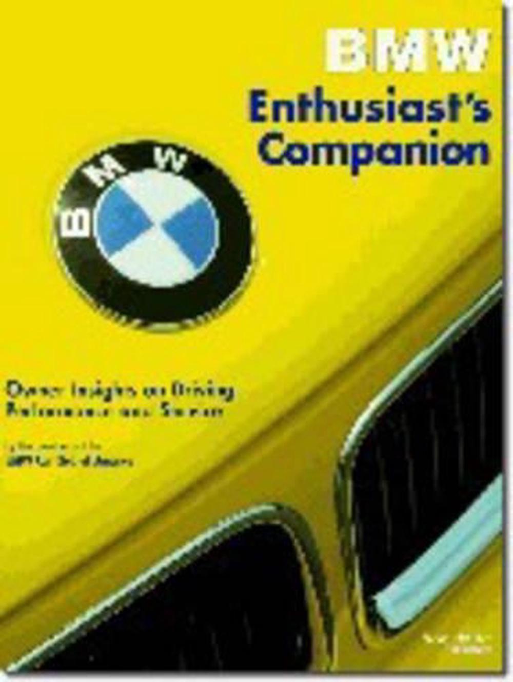 BMW Enthusiast's Companion by BMW Car Club of America, Paperback ...