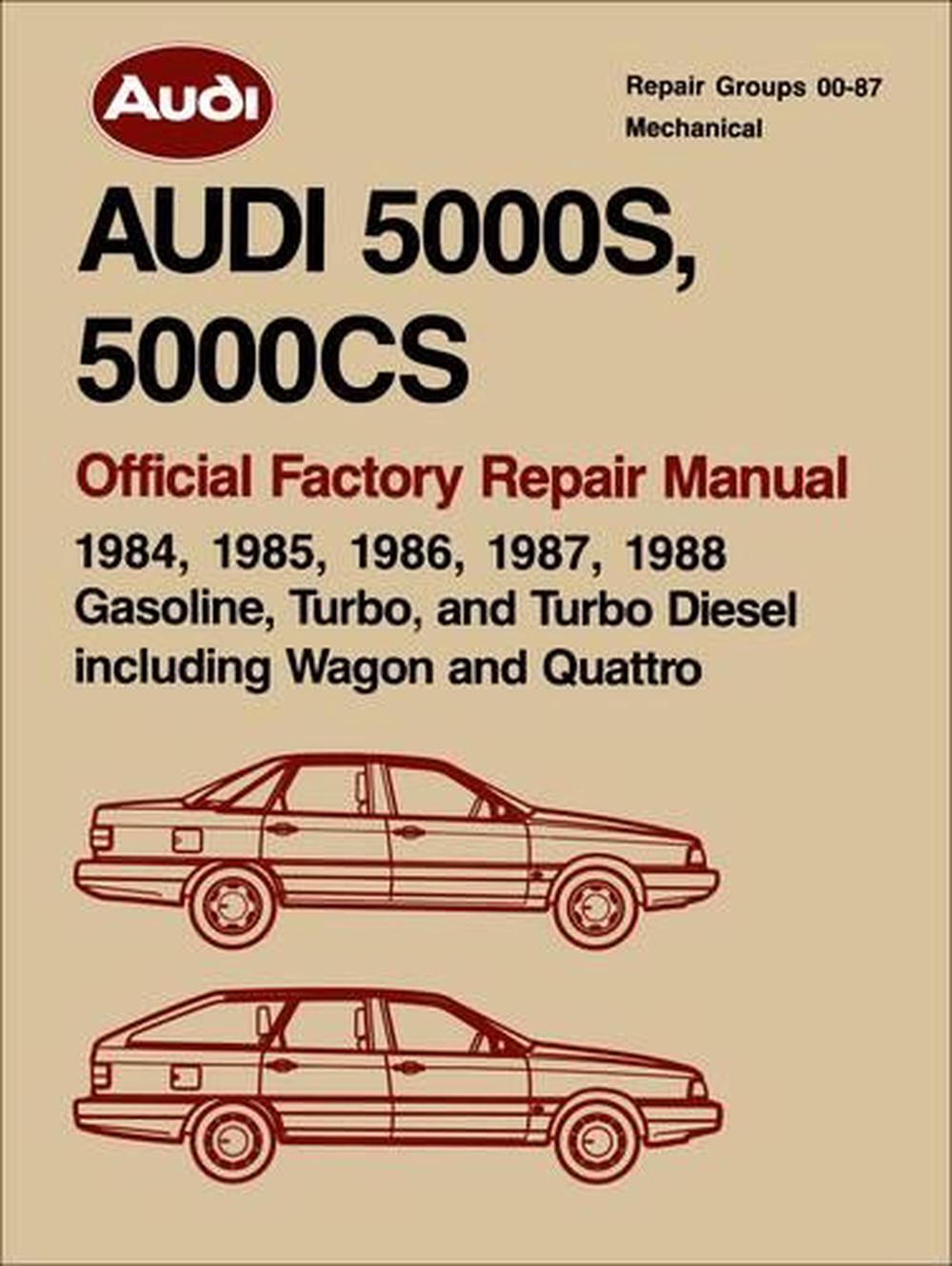 Audi 5000s, 5000cs Official Factory Repair Manual 1984-88, 9780837603704