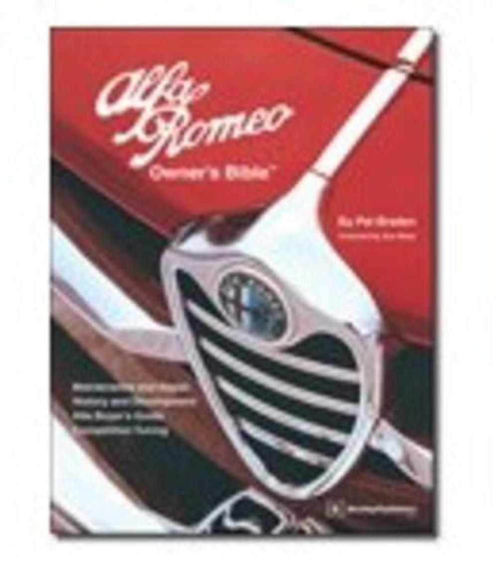 Alfa Romeo Owner's Bible 1954 on by Pat Braden - ISBN: 9780837607078