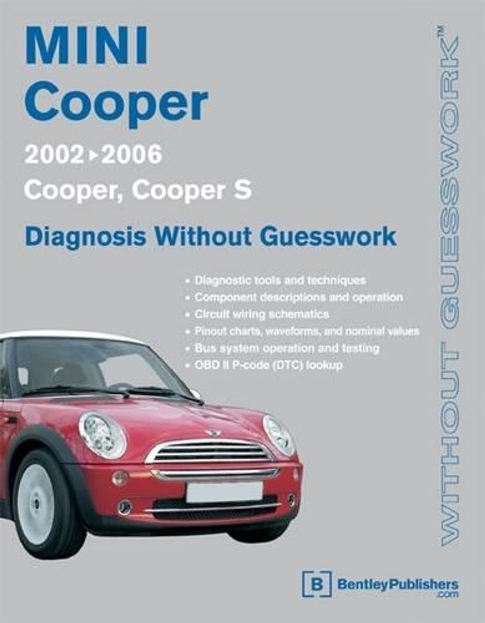 Mini Cooper-diagnosis without Guesswork 2002-2006 by Bentley Publishers - ISBN: 9780837615714