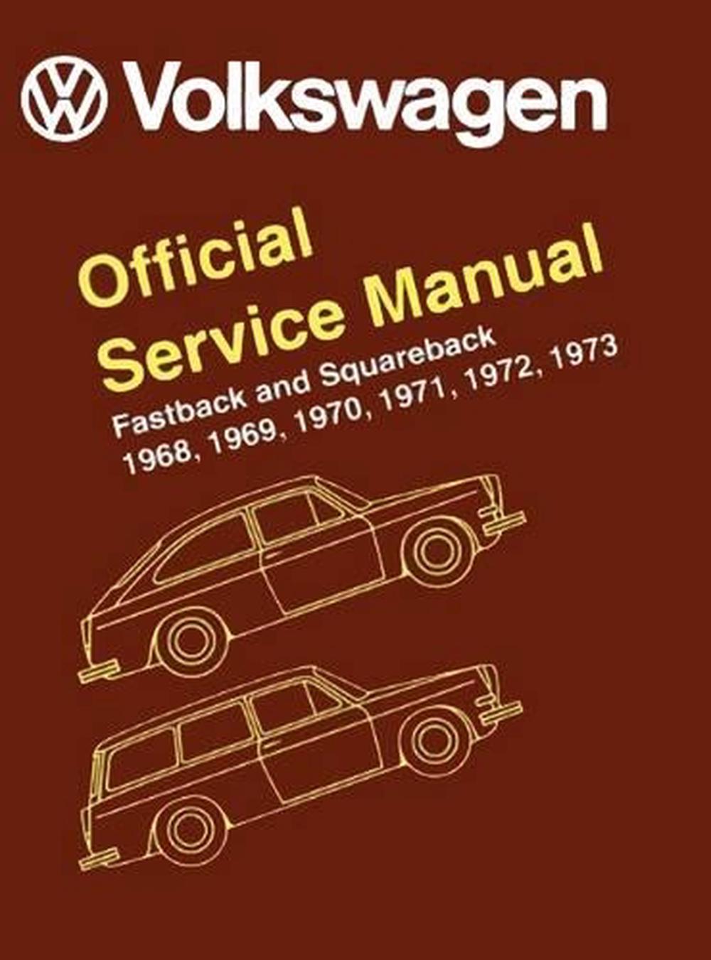 Volkswagen Fastback and Squareback (type 3) Official Service Manual 1968-1973, 9780837617008