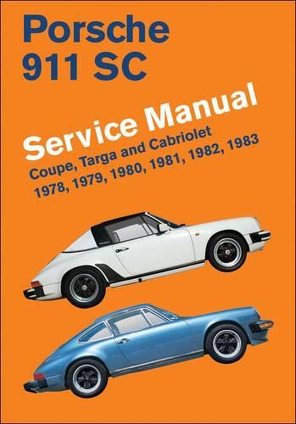 Porsche 911 SC Service Manual 1978, 1979, 1980, 1981, 1982, 1983 Coupe