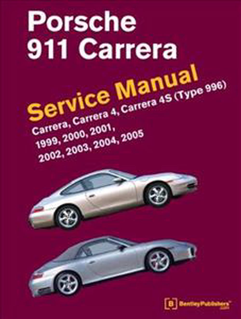 Porsche 911 (Type 996) Service Manual 1999, 2000, 2001, 2002, 2003 ...