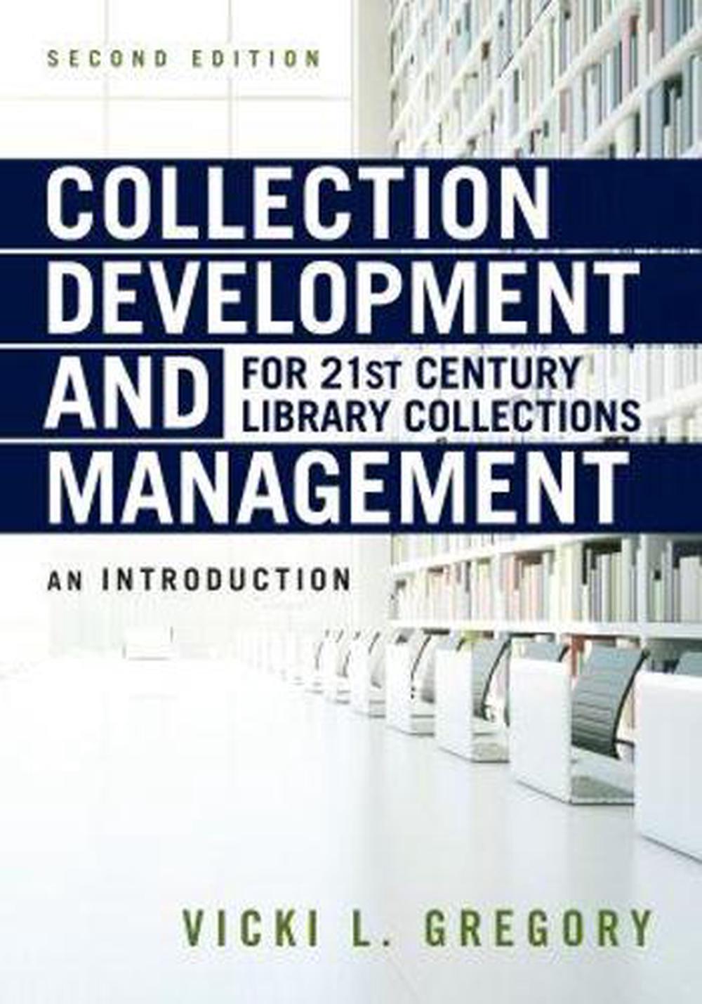 Collection Development and Management for 21st Century Library ...