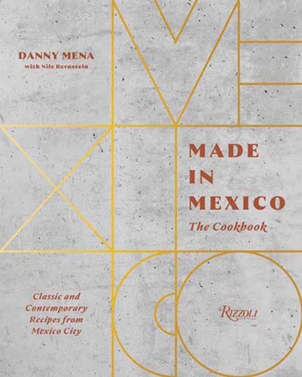Made in Mexico: Cookbook, 9780847864690