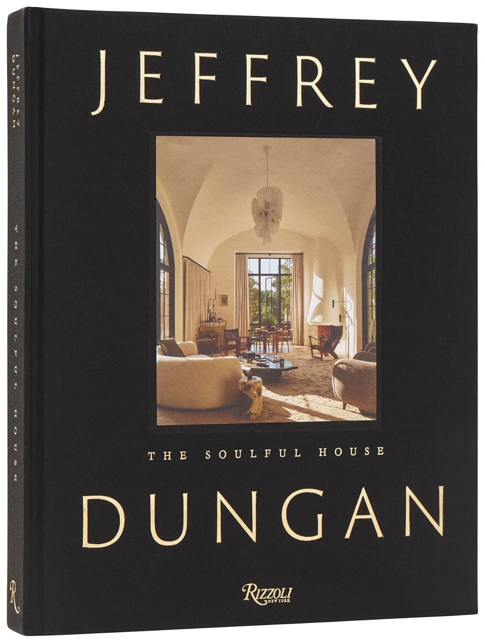 The Soulful House by Jeffrey Dungan - ISBN: 9780847877164