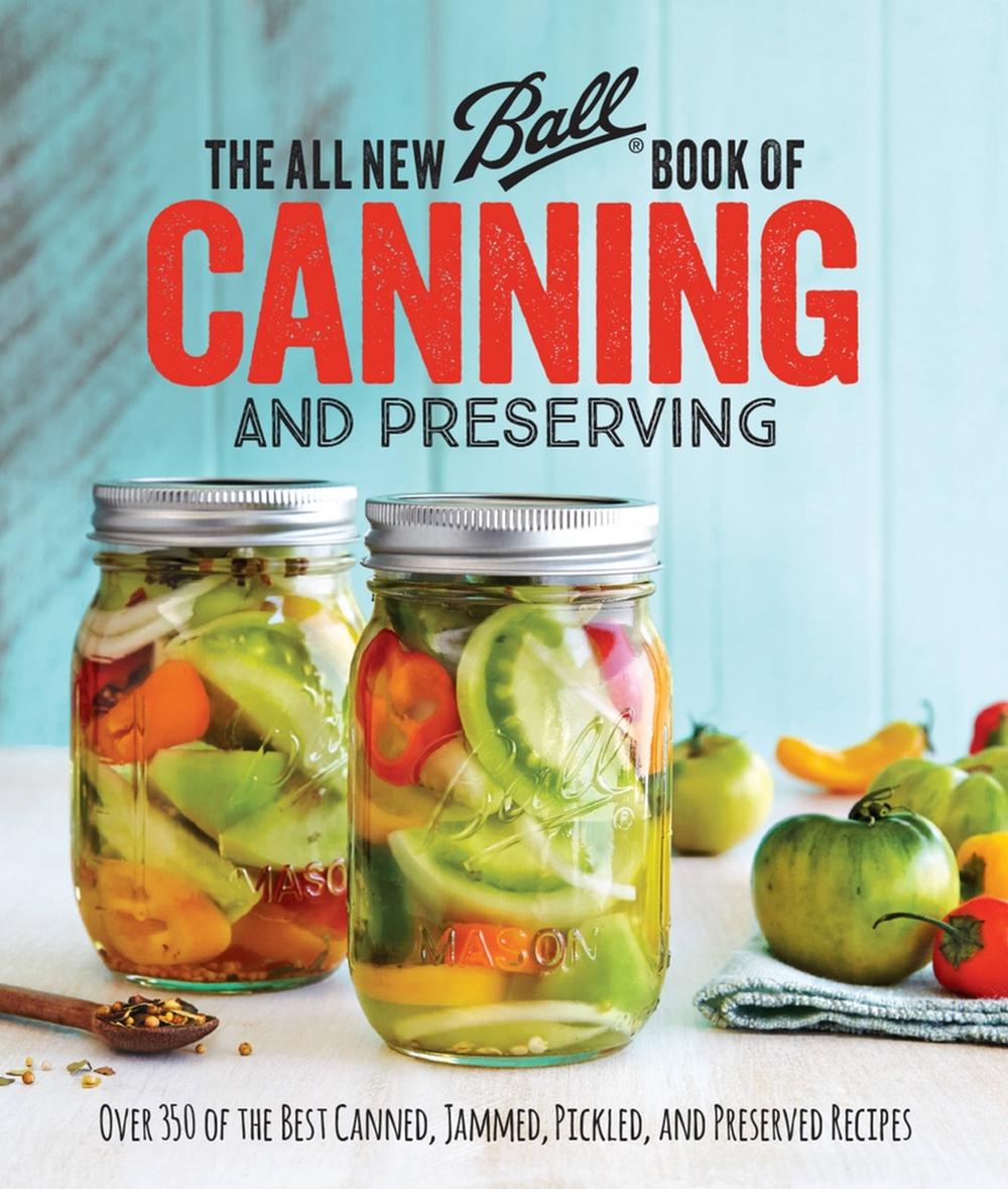 The All New Ball Book Of Canning And Preserving, 9780848746780
