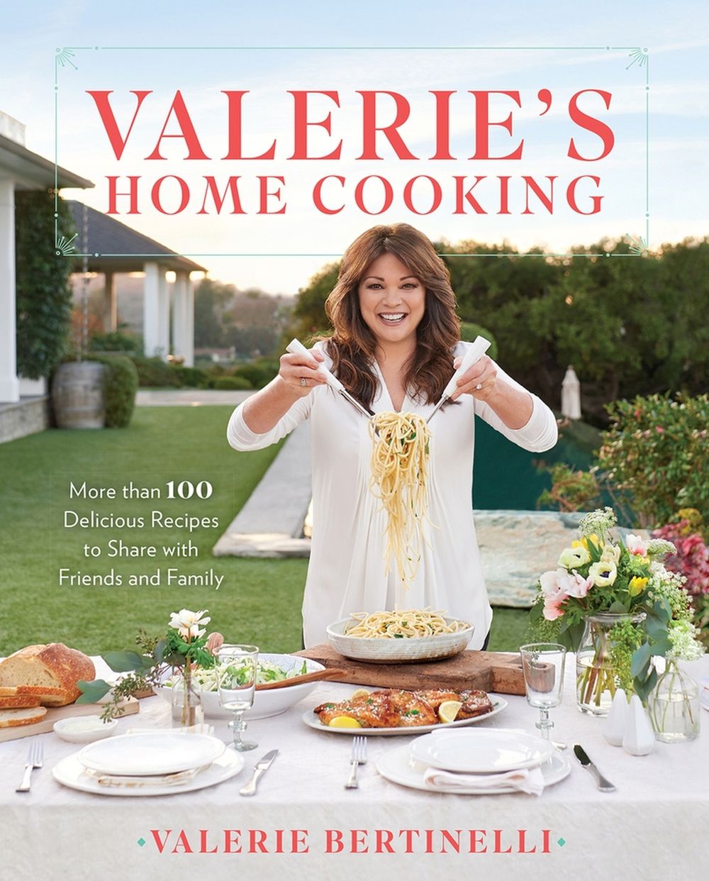 Valerie's Home Cooking by Valerie Bertinelli - ISBN: 9780848752286