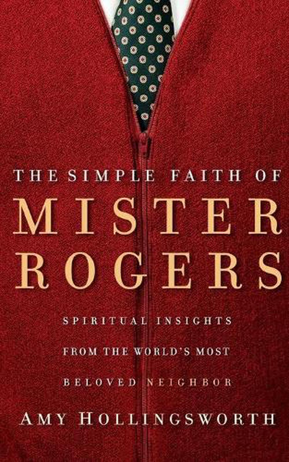 The Simple Faith of Mister Rogers, 9780849918940