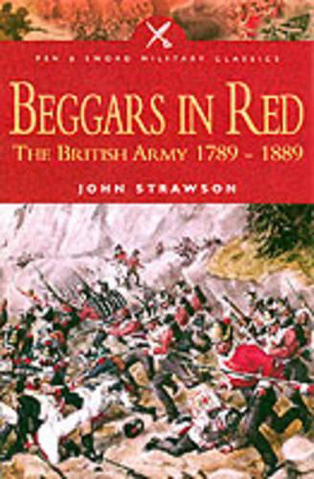 Beggars in Red: the British Army 1789-1889, 9780850529517