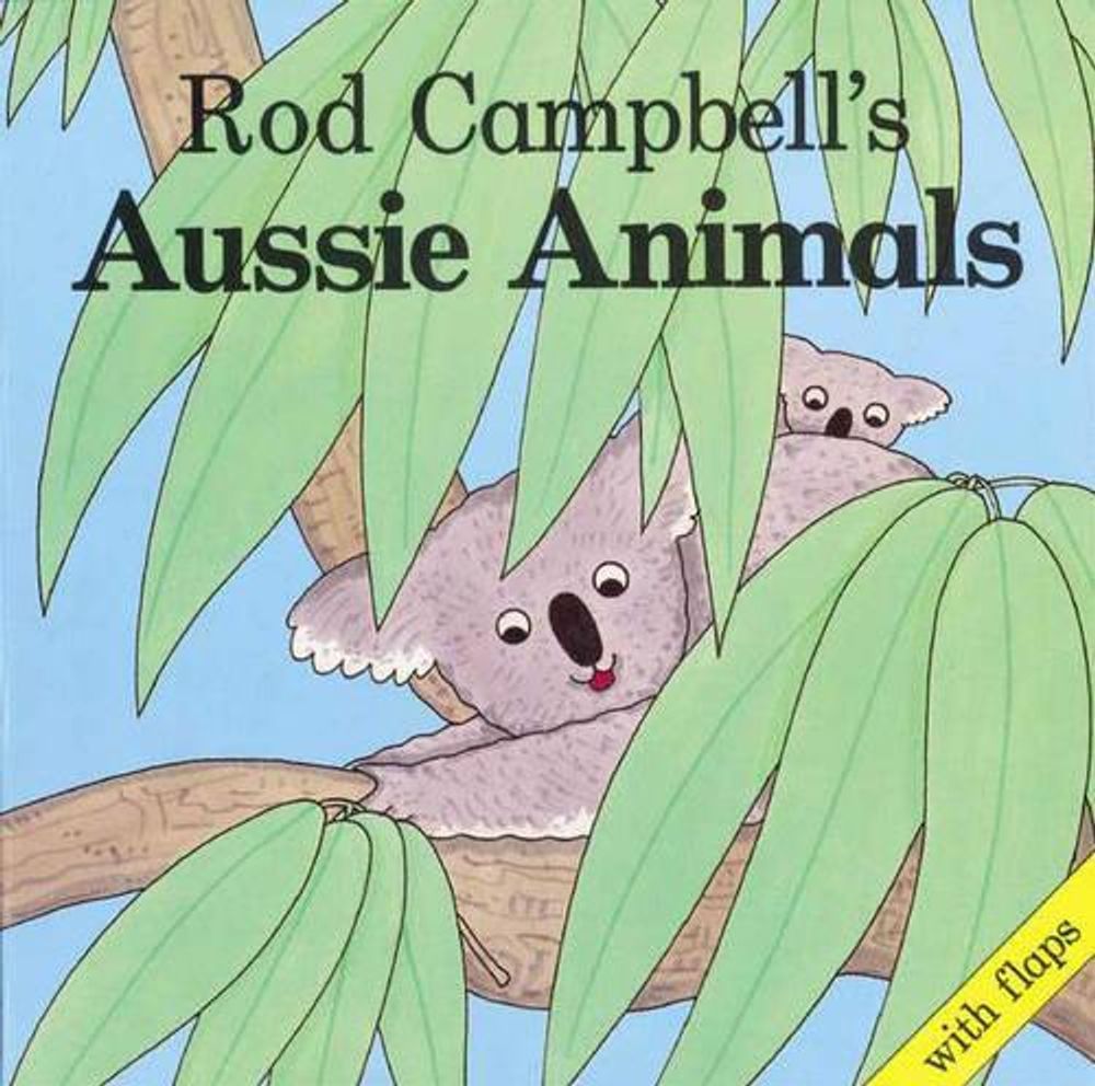 Rod Campbell's Aussie Animals by Rod Campbell - ISBN: 9780850916614