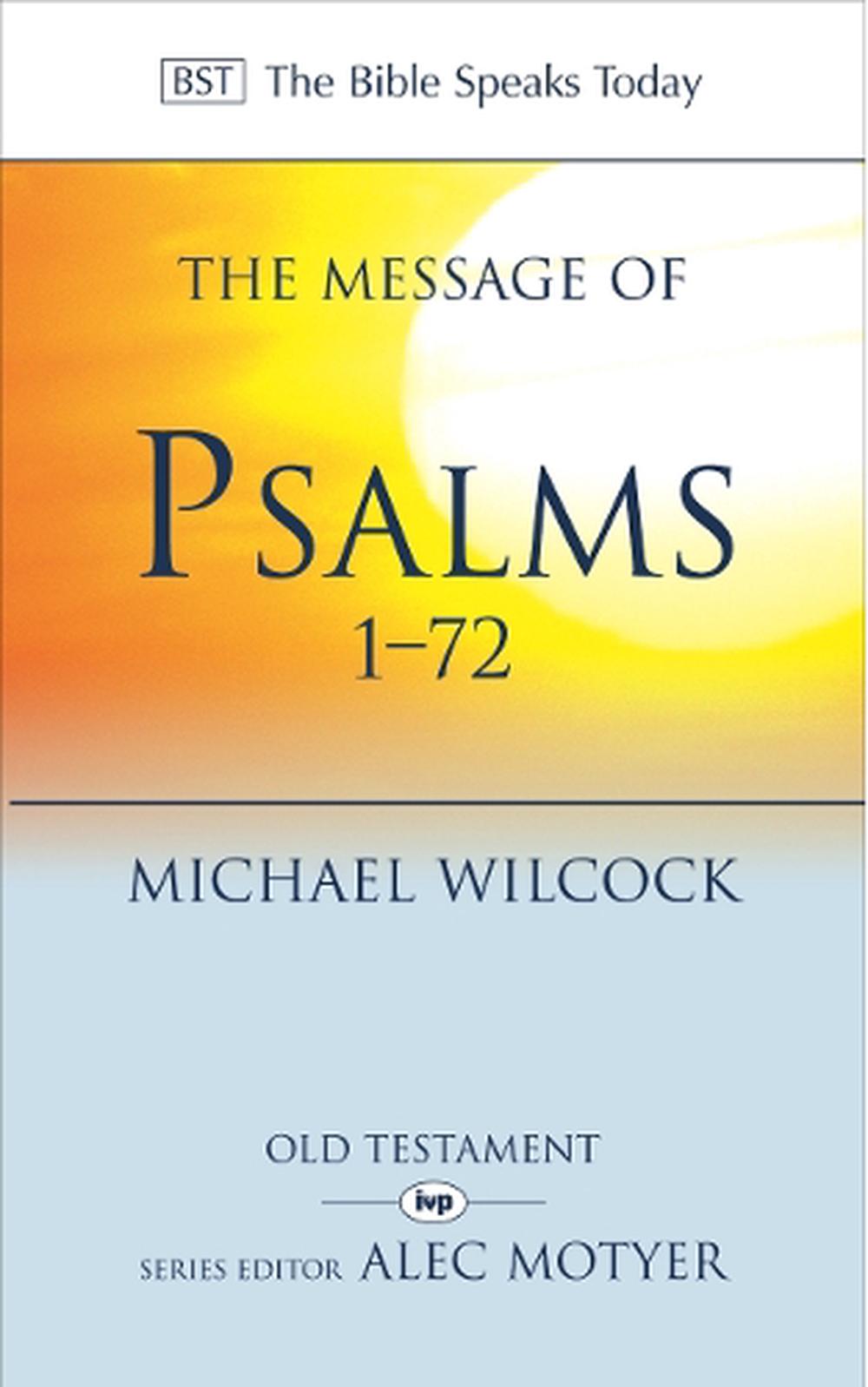 The Message of Psalms 1-72 by Michael Wilcock, Paperback, 9780851115061 ...