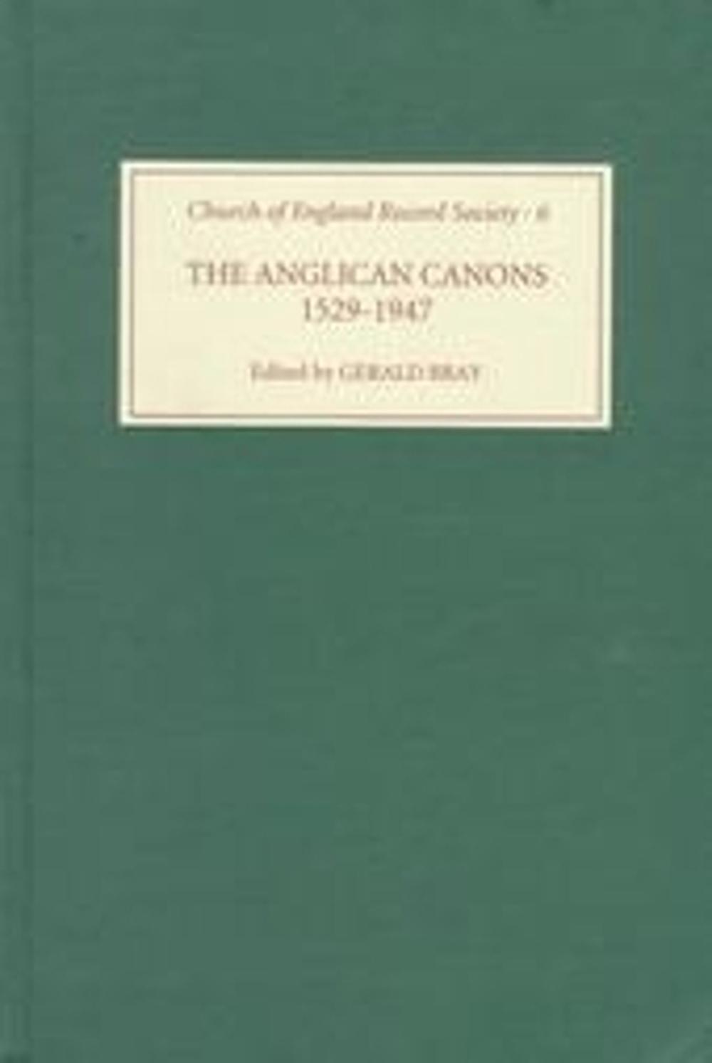 The Anglican Canons, 1529-1947, 9780851155579