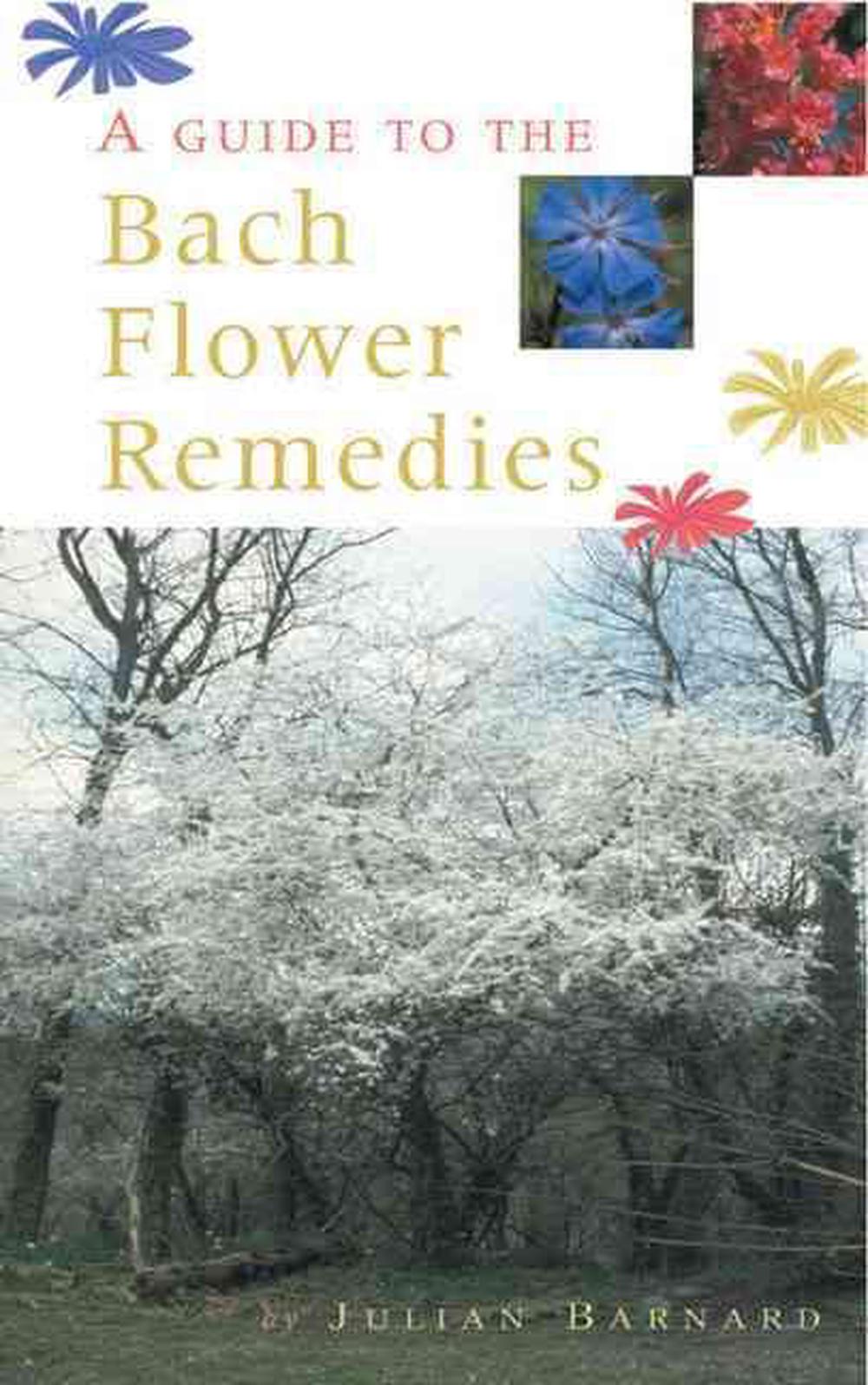 A Guide To The Bach Flower Remedies by Julian Barnard, Paperback ...