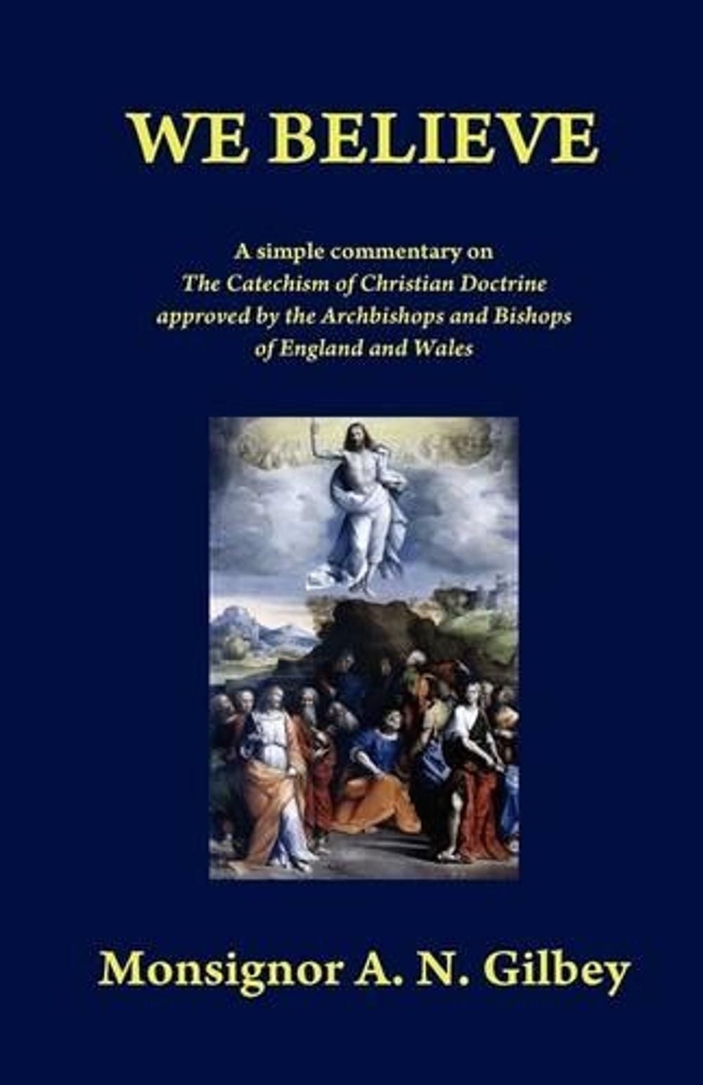 We Believe by A.N. Gilbey - ISBN: 9780852447703