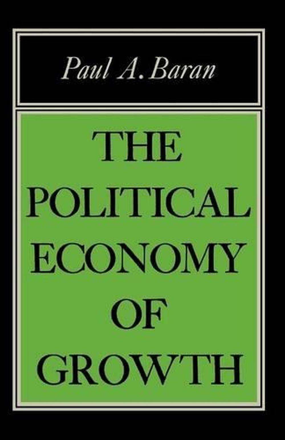 Political Economy of Growth by Paul A. Baran - ISBN: 9780853450764