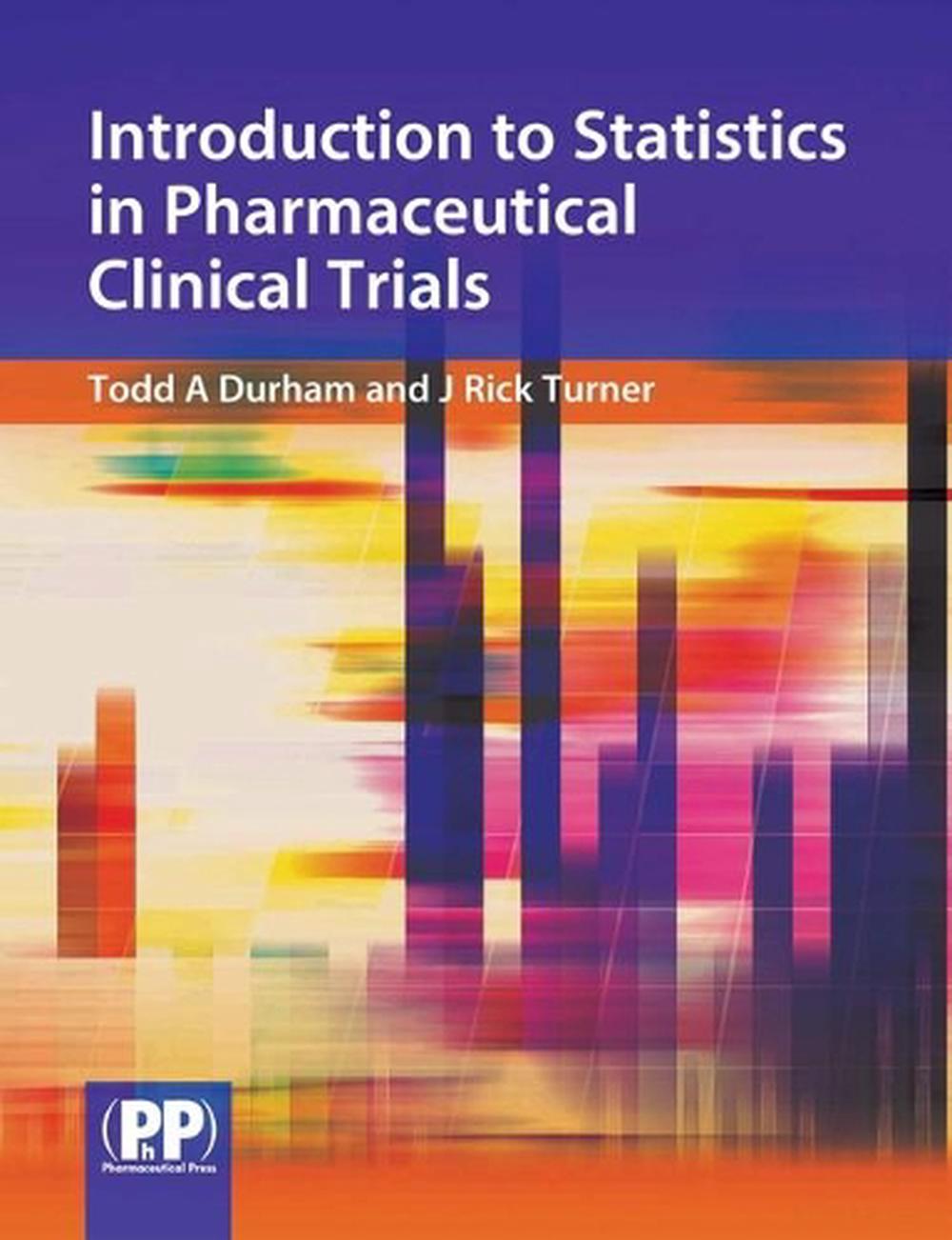 Introduction to Statistics in Pharmaceutical Clinical Trials, 9780853697145