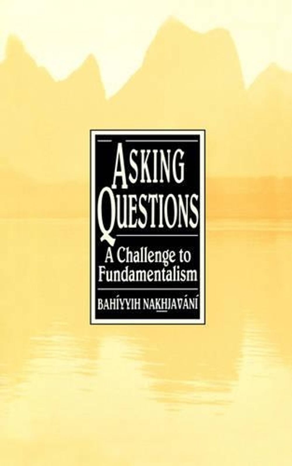 Asking Questions by Bahiyyih Nakhjavani - ISBN: 9780853983149