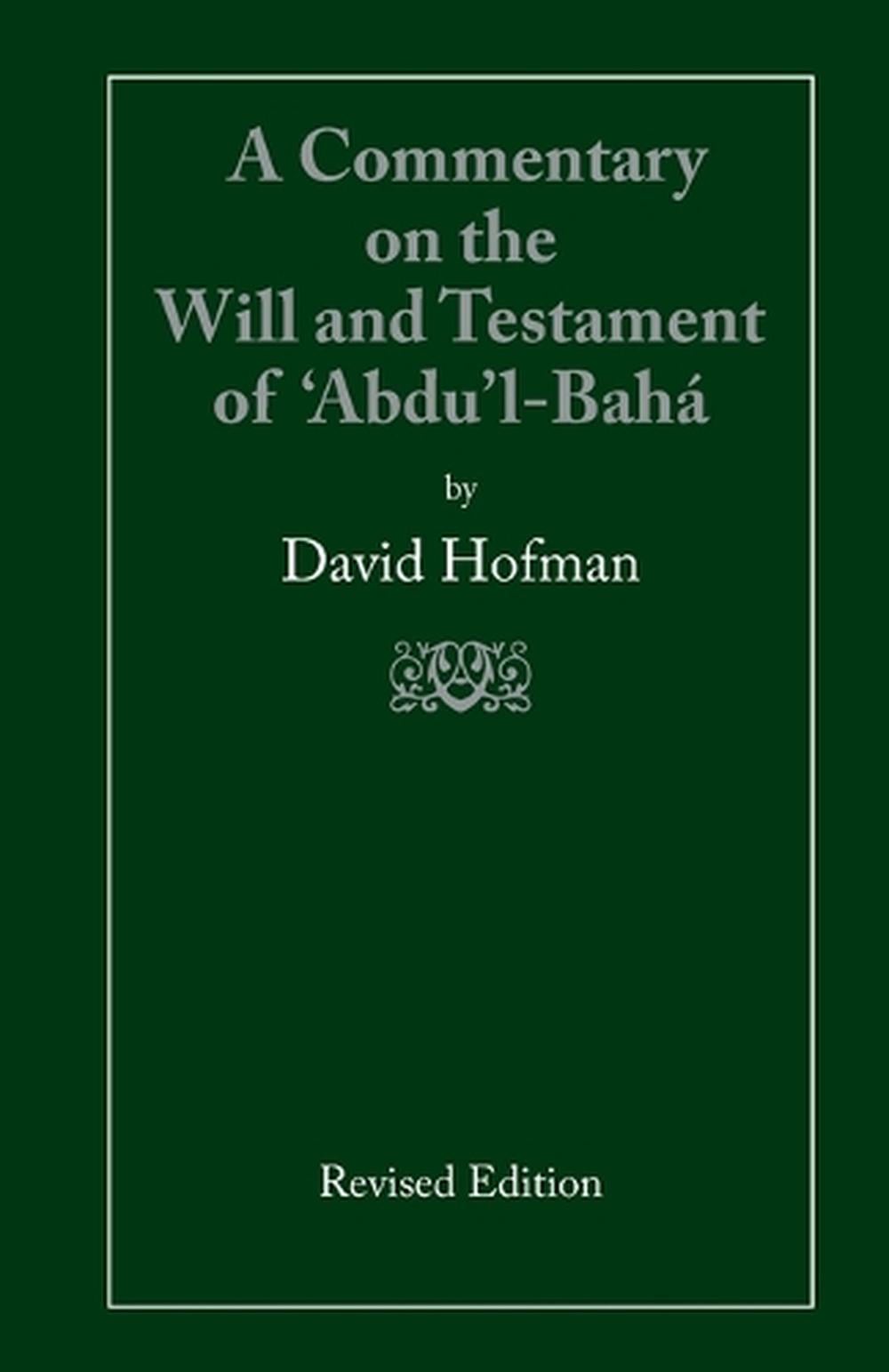 A Commentary on the Will and Testament of 'Abdu'l-Bahá by David Hofman - ISBN: 9780853986843