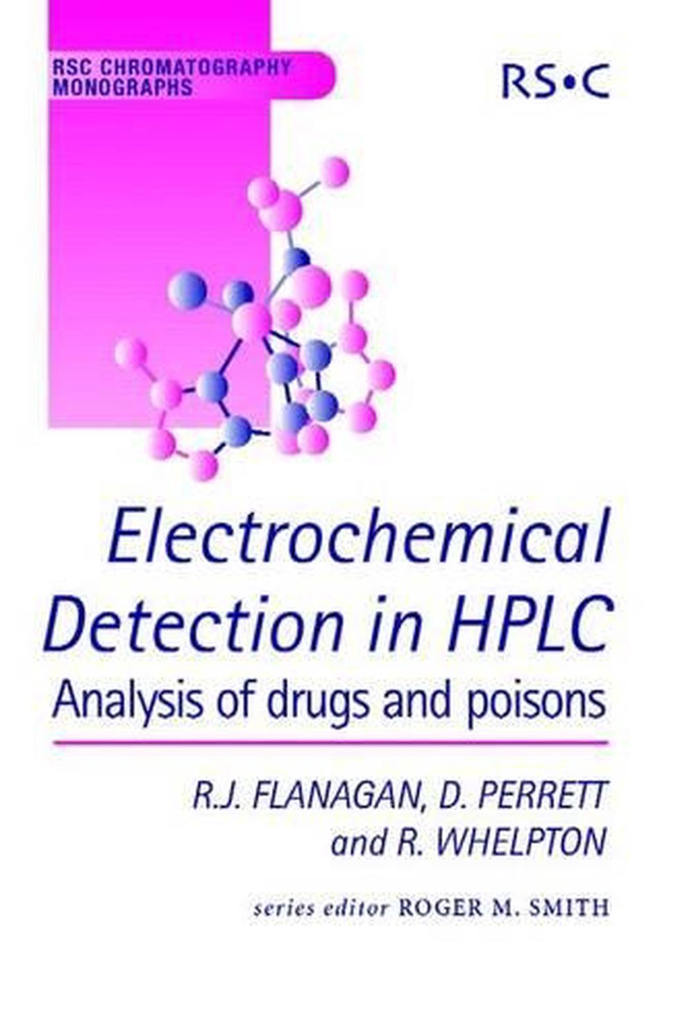 Electrochemical Detection in HPLC by Robert J. Flanagan, Hardcover