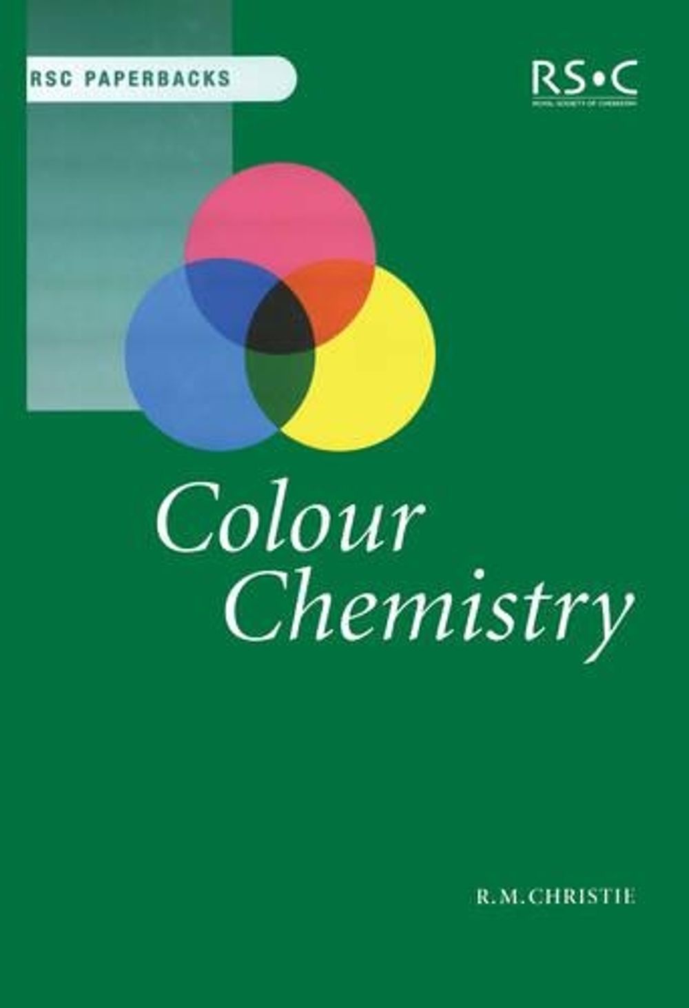 Colour Chemistry by Robert M. Christie - ISBN: 9780854045730