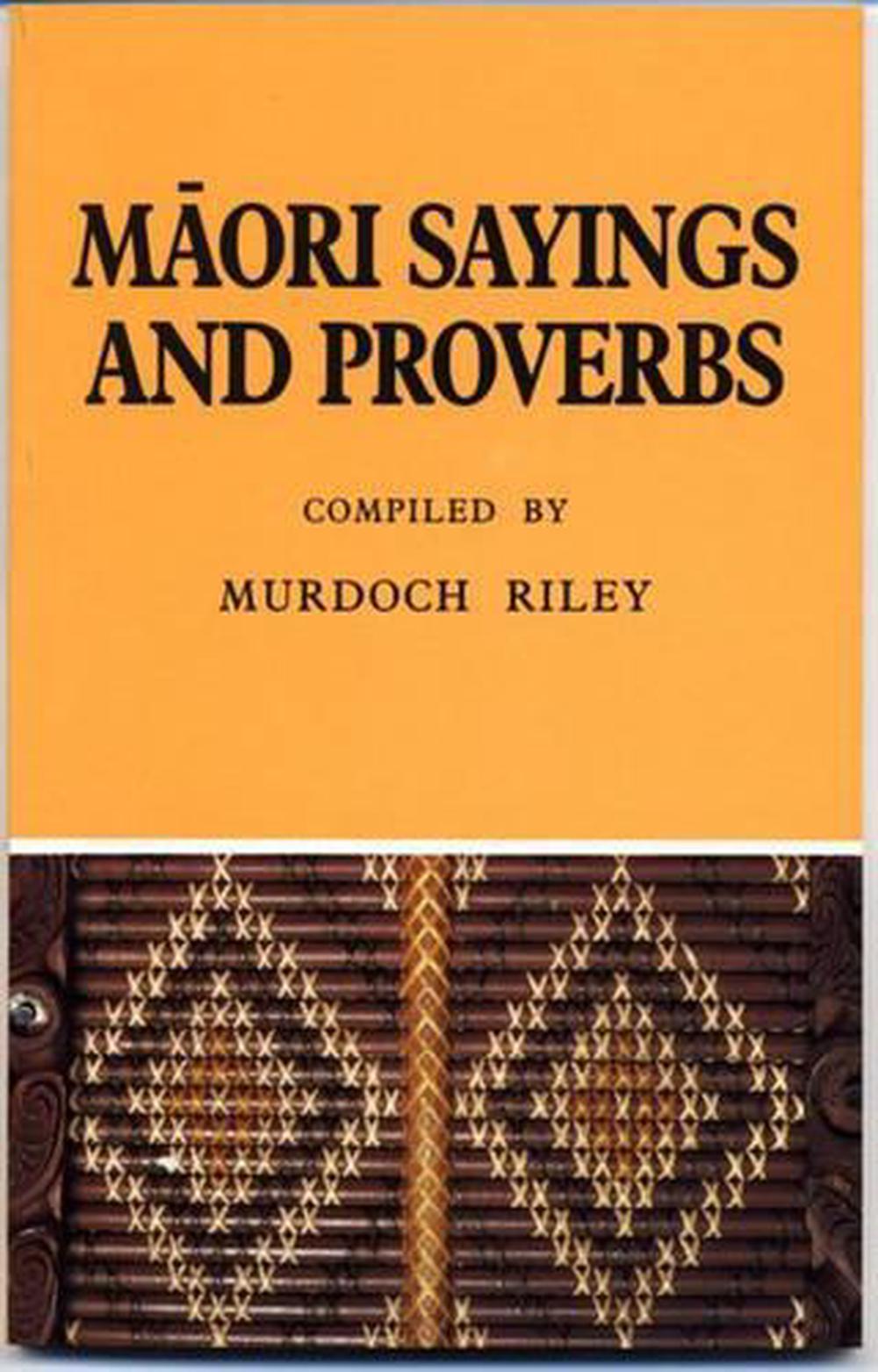 Maori Sayings and Proverbs by Murdoch Riley, Paperback, 9780854670949 ...