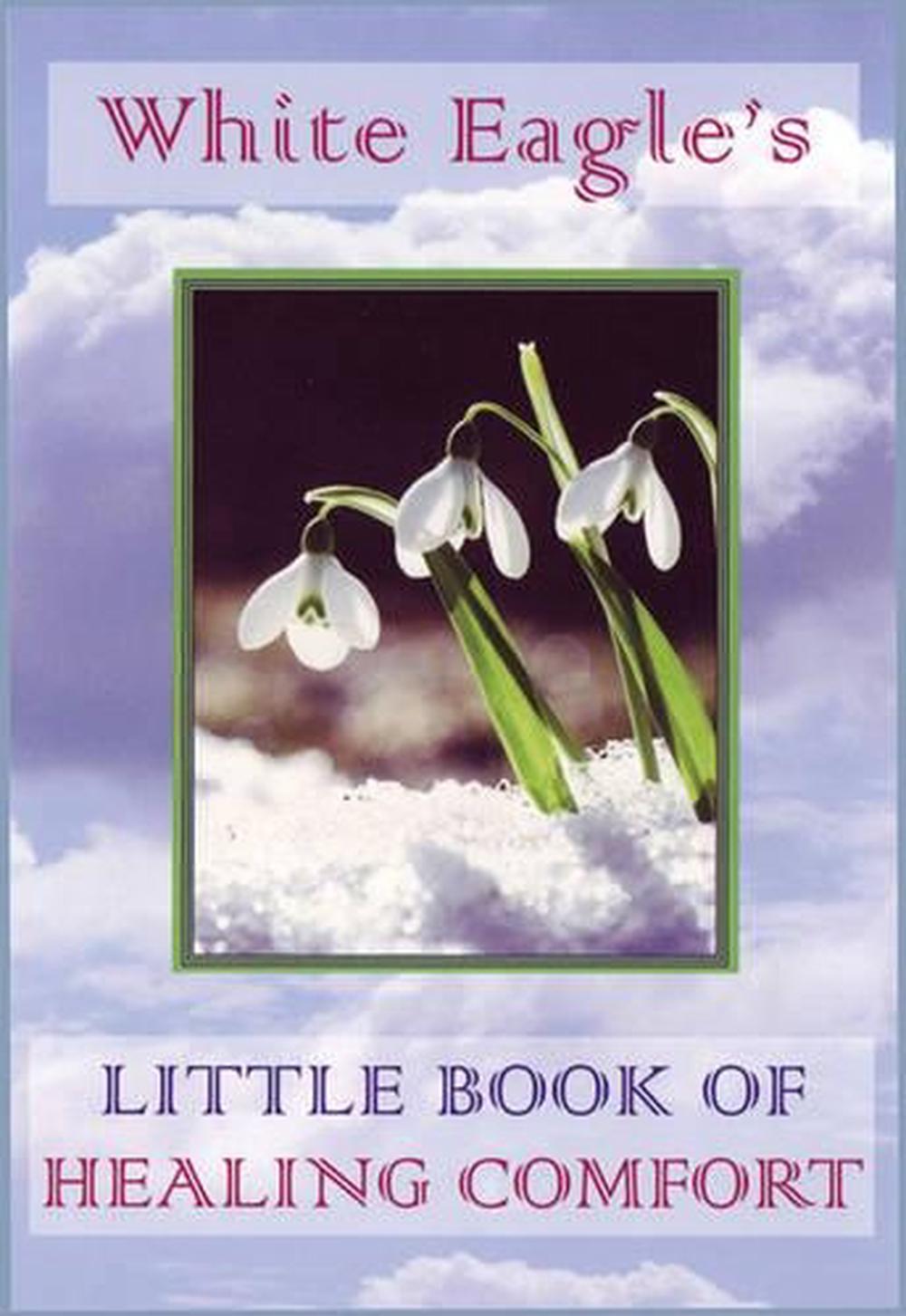 White Eagle's Little Book of Healing Comfort, 9780854871636