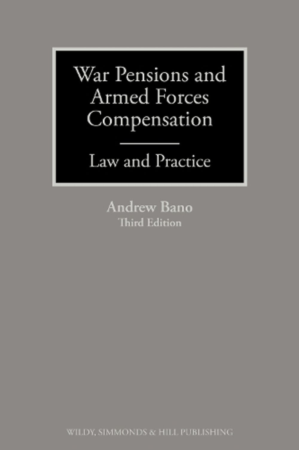 War Pensions and Armed Forces Compensation: Law and Practice by Andrew Bano - ISBN: 9780854903160