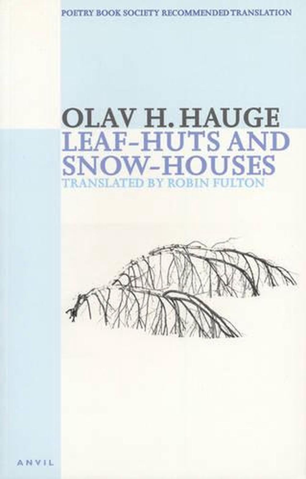 Leaf-huts and Snow-houses by Olav H. Hauge - ISBN: 9780856463570