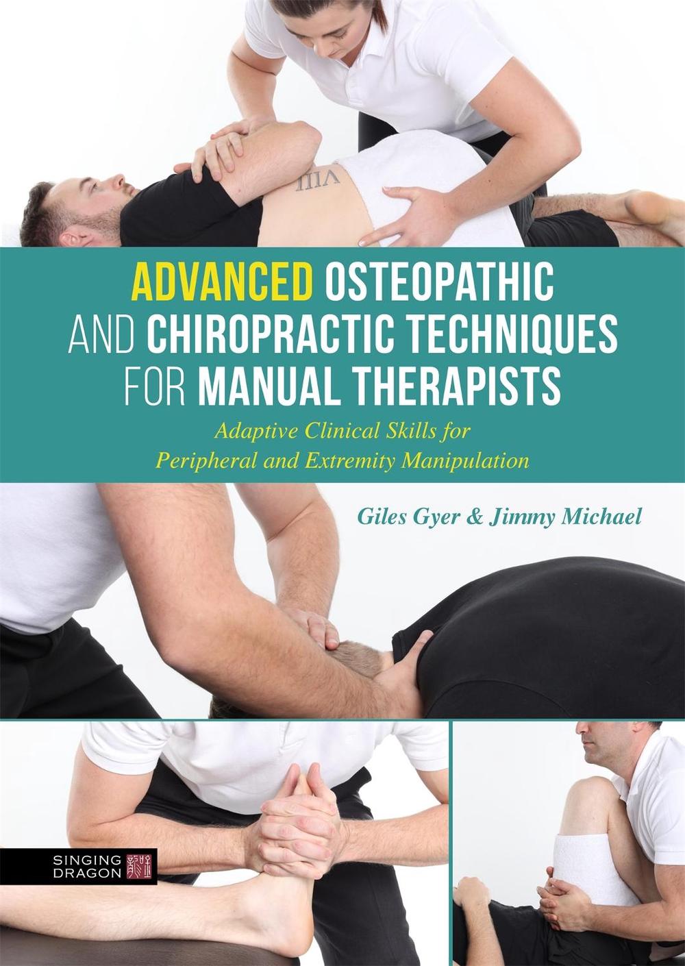 Advanced Osteopathic and Chiropractic Techniques for Manual Therapists, 9780857013941