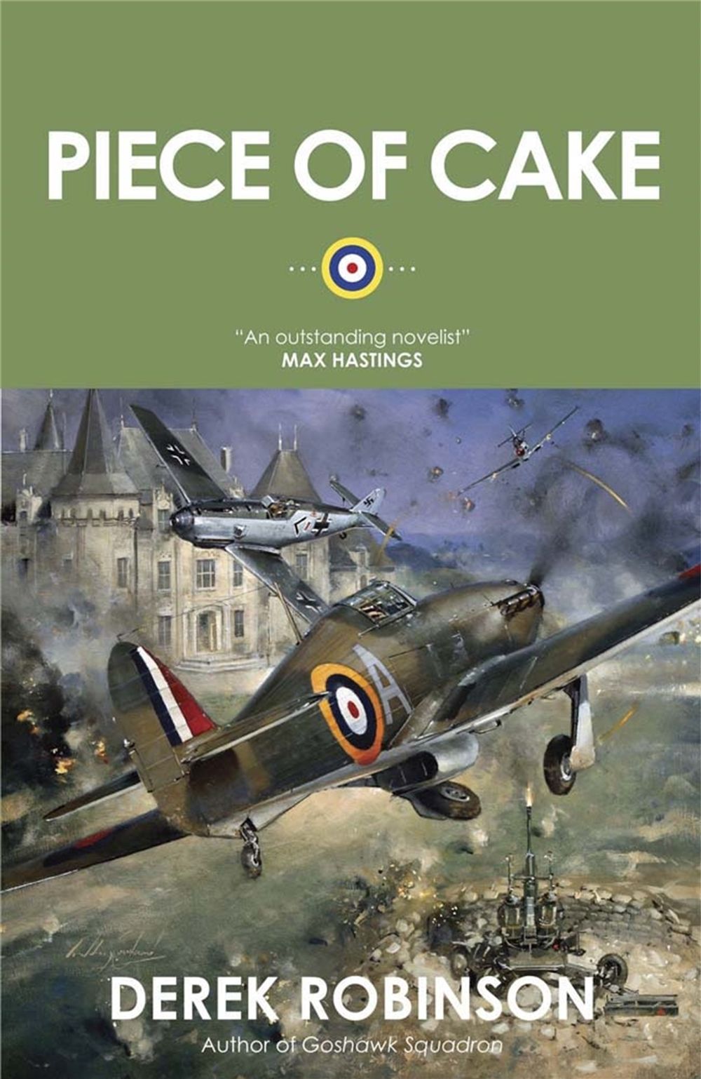Piece of Cake by Derek Robinson - ISBN: 9780857050939