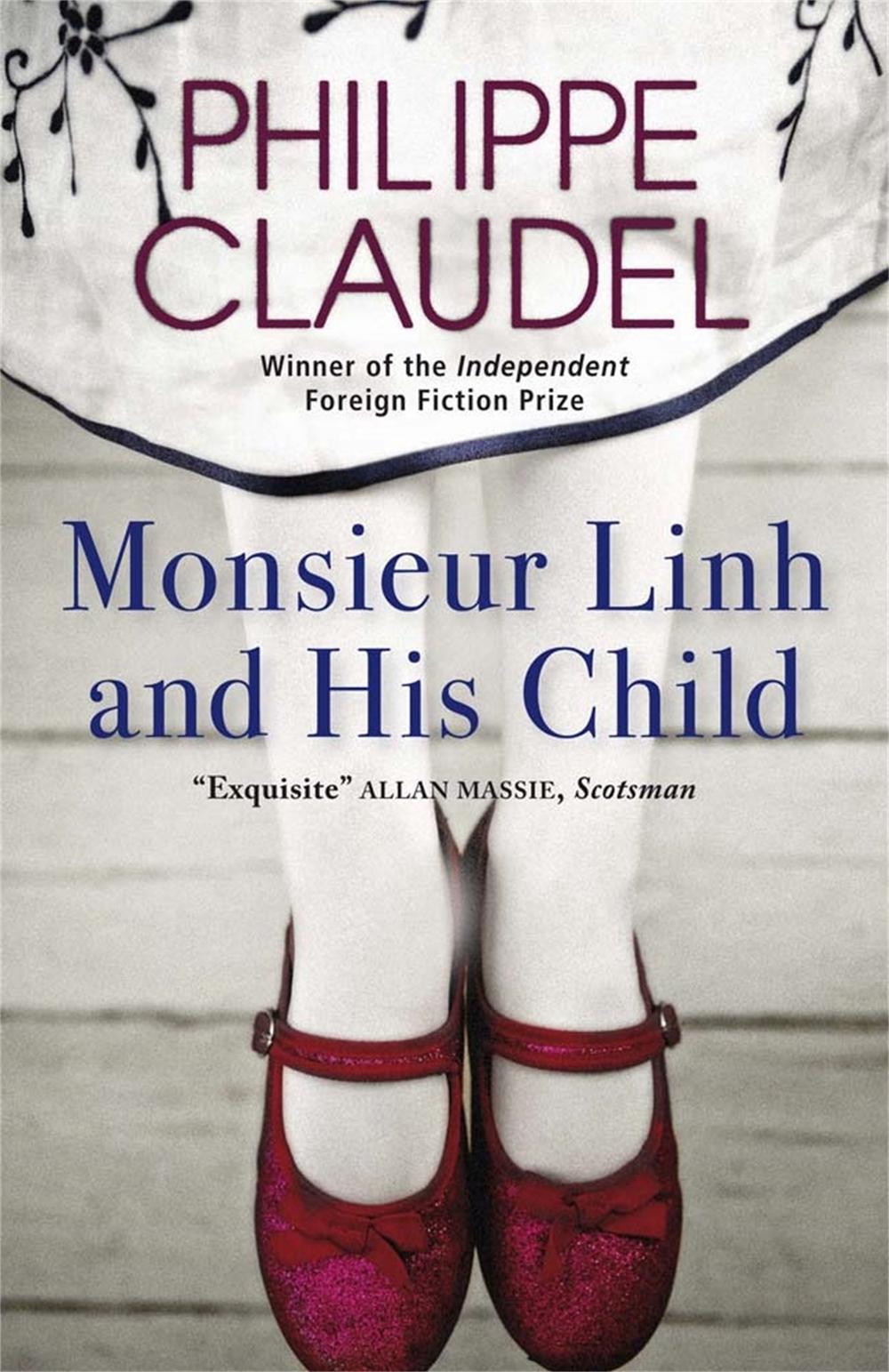 Monsieur Linh and His Child by Philippe Claudel - ISBN: 9780857050991
