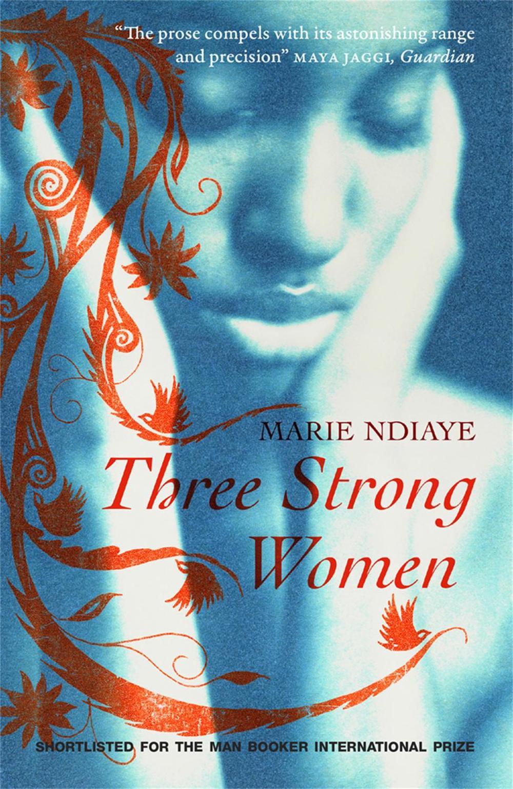 Three Strong Women by Marie NDiaye - ISBN: 9780857051073