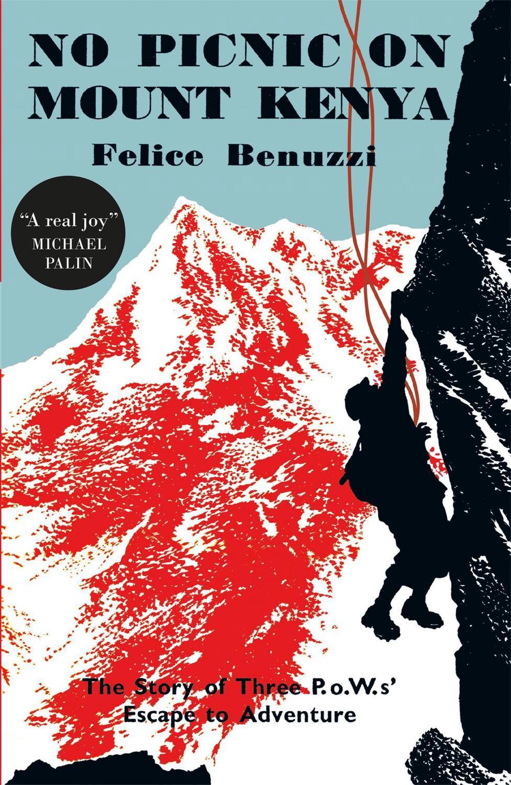 No Picnic on Mount Kenya by Felice Benuzzi - ISBN: 9780857053770