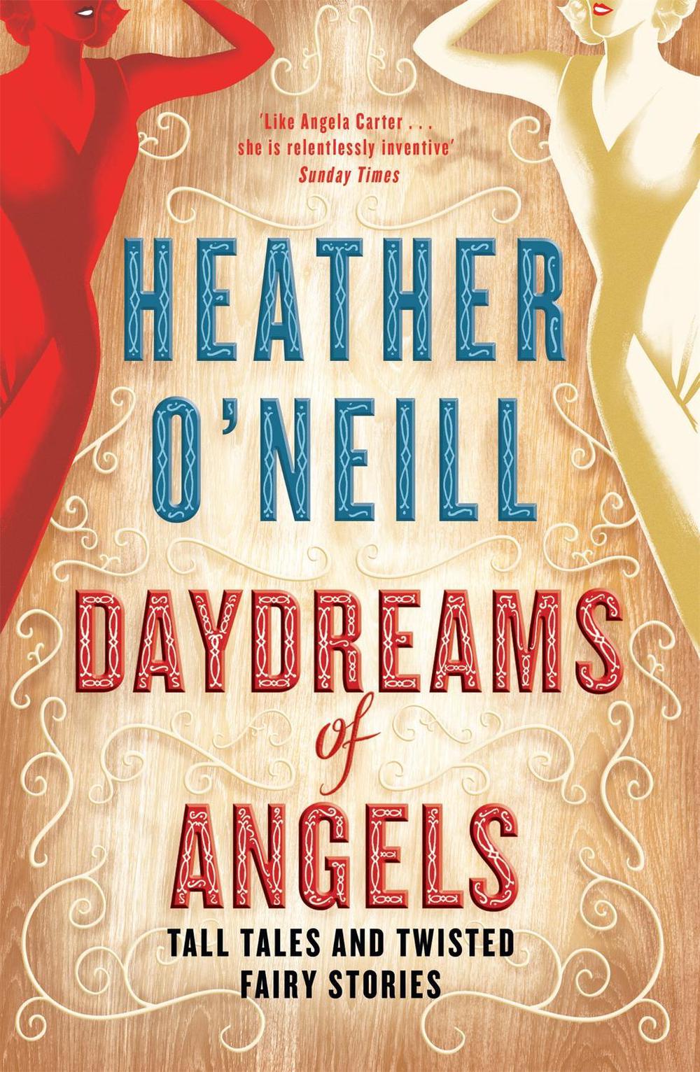 Daydreams of Angels by Heather O'Neill - ISBN: 9780857054029