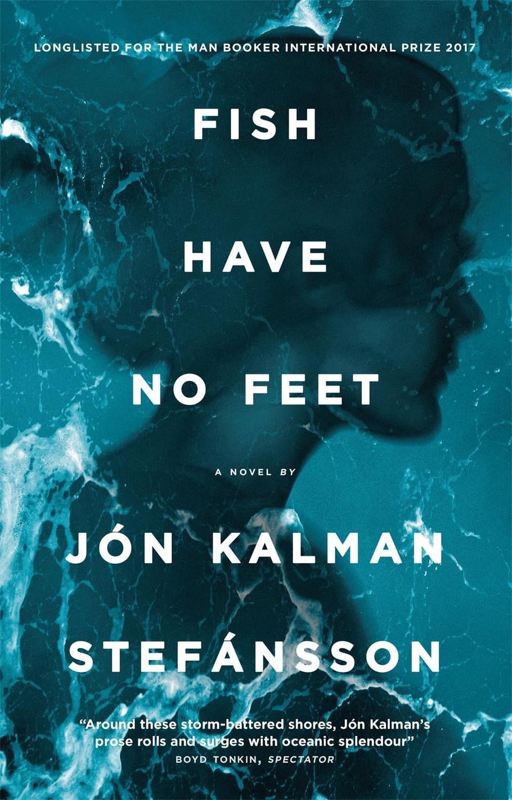 Fish Have No Feet by Jón Kalman Stefánsson - ISBN: 9780857054432