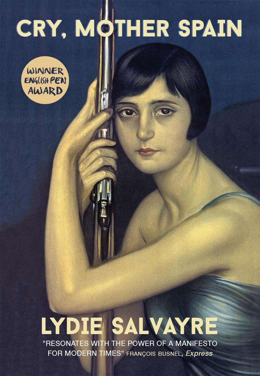 Cry, Mother Spain by Lydie Salvayre - ISBN: 9780857054524