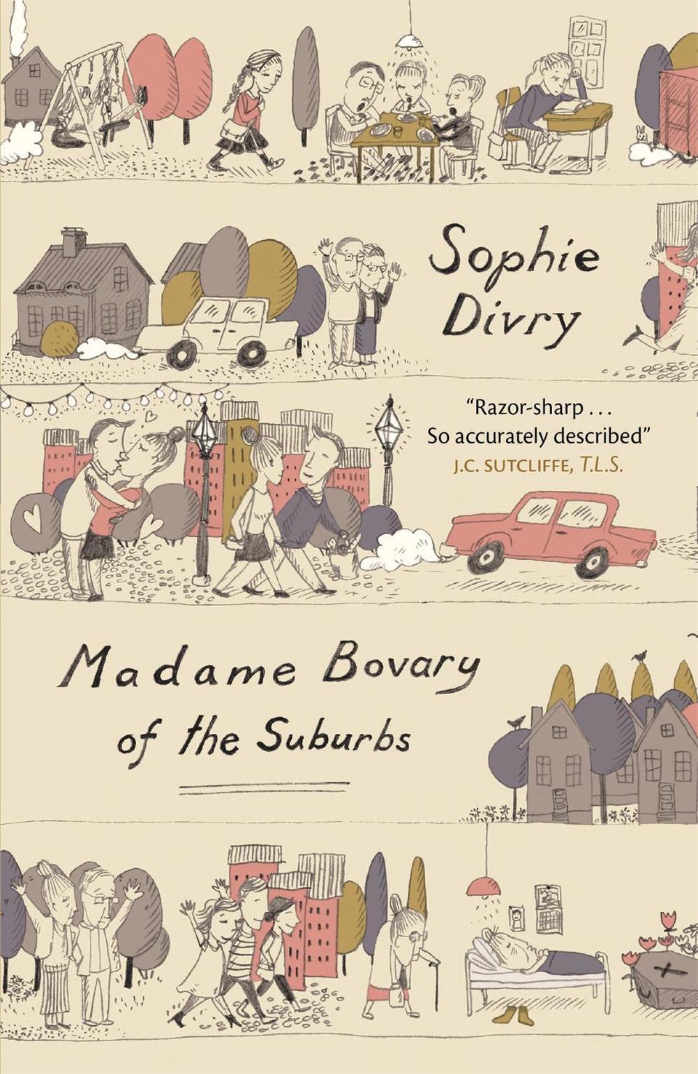 Madame Bovary of the Suburbs by Sophie Divry - ISBN: 9780857054708