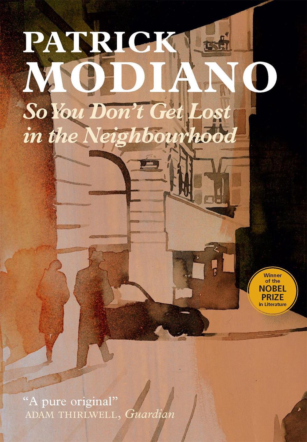 So You Don't Get Lost in the Neighbourhood by Patrick Modiano - ISBN: 9780857054999