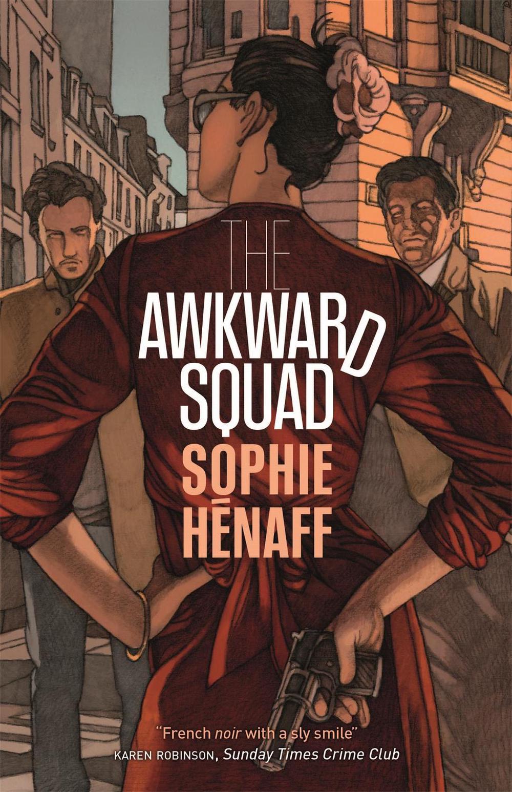 The Awkward Squad by Sophie Hénaff - ISBN: 9780857055774