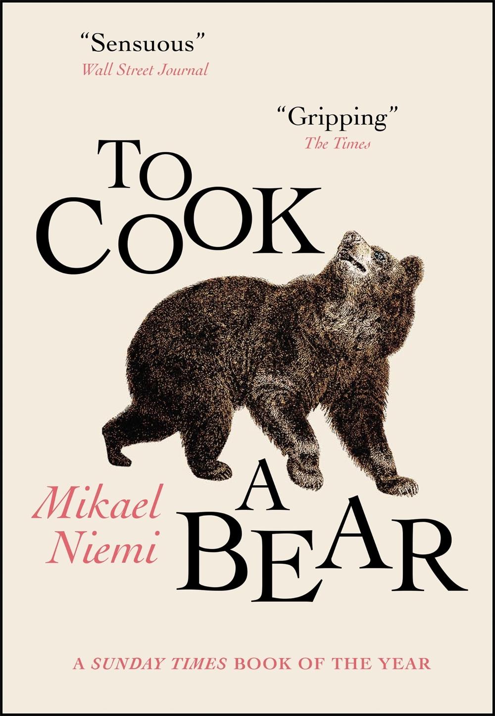 To Cook a Bear by Mikael Niemi - ISBN: 9780857058966