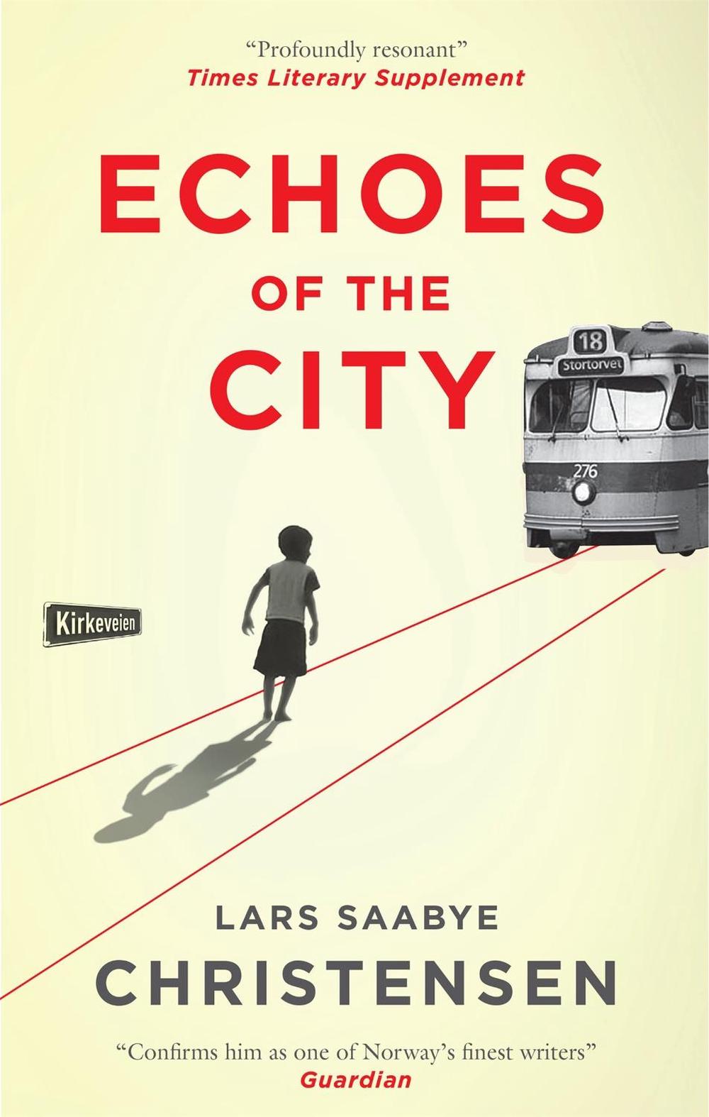 Echoes of the City by Lars Saabye Christensen - ISBN: 9780857059161