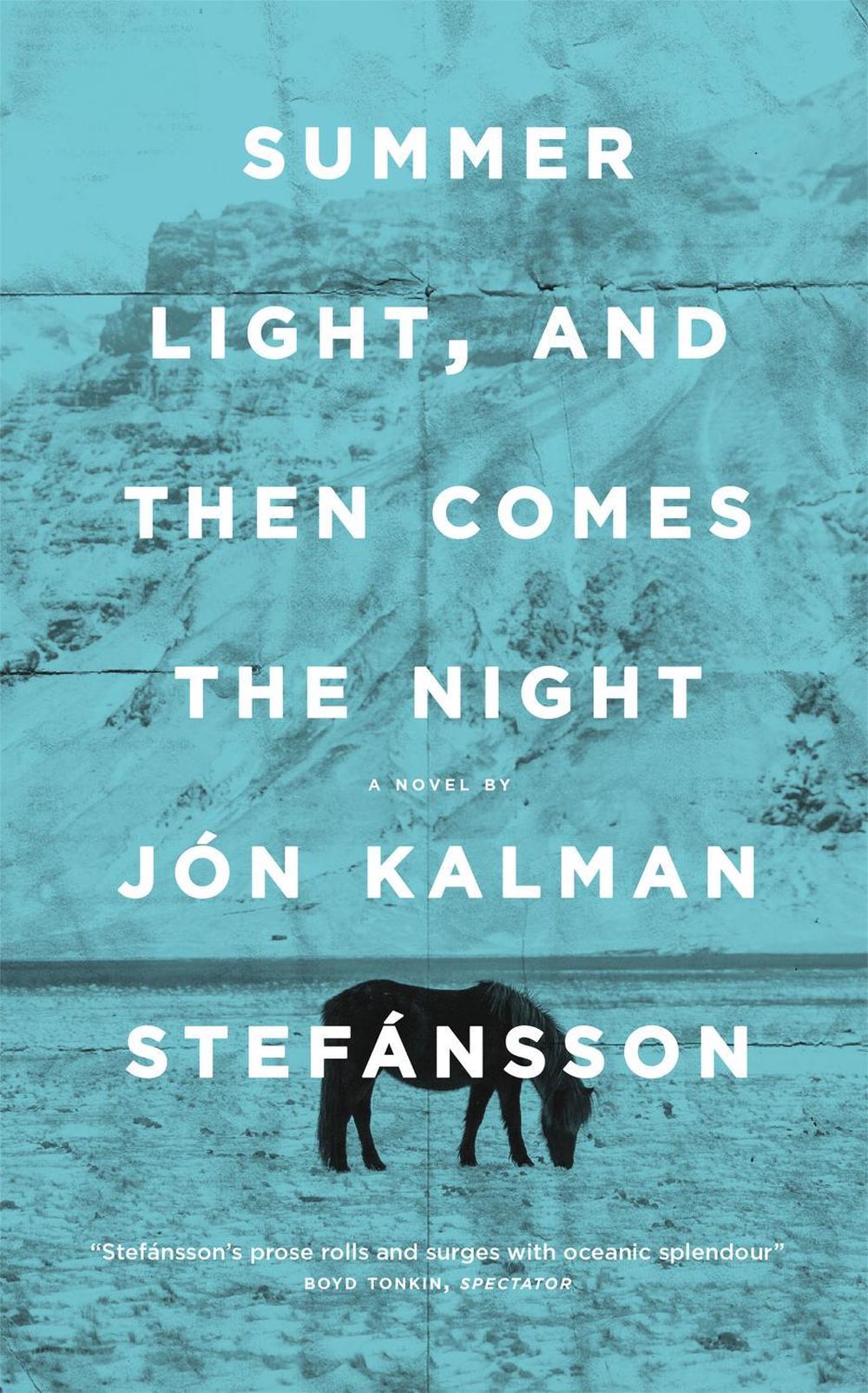 Summer Light, and Then Comes the Night by Jón Kalman Stefánsson - ISBN: 9780857059765