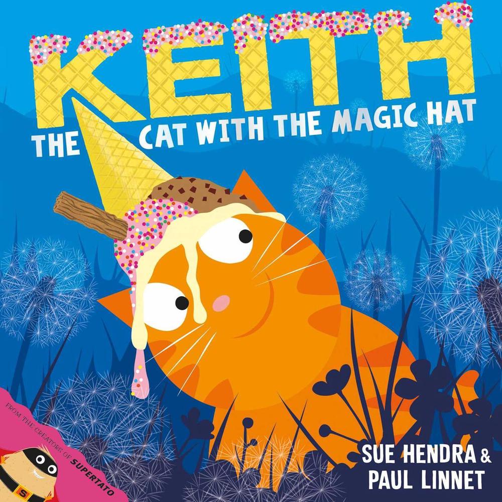 Keith the Cat with the Magic Hat by Sue Hendra - ISBN: 9780857074447