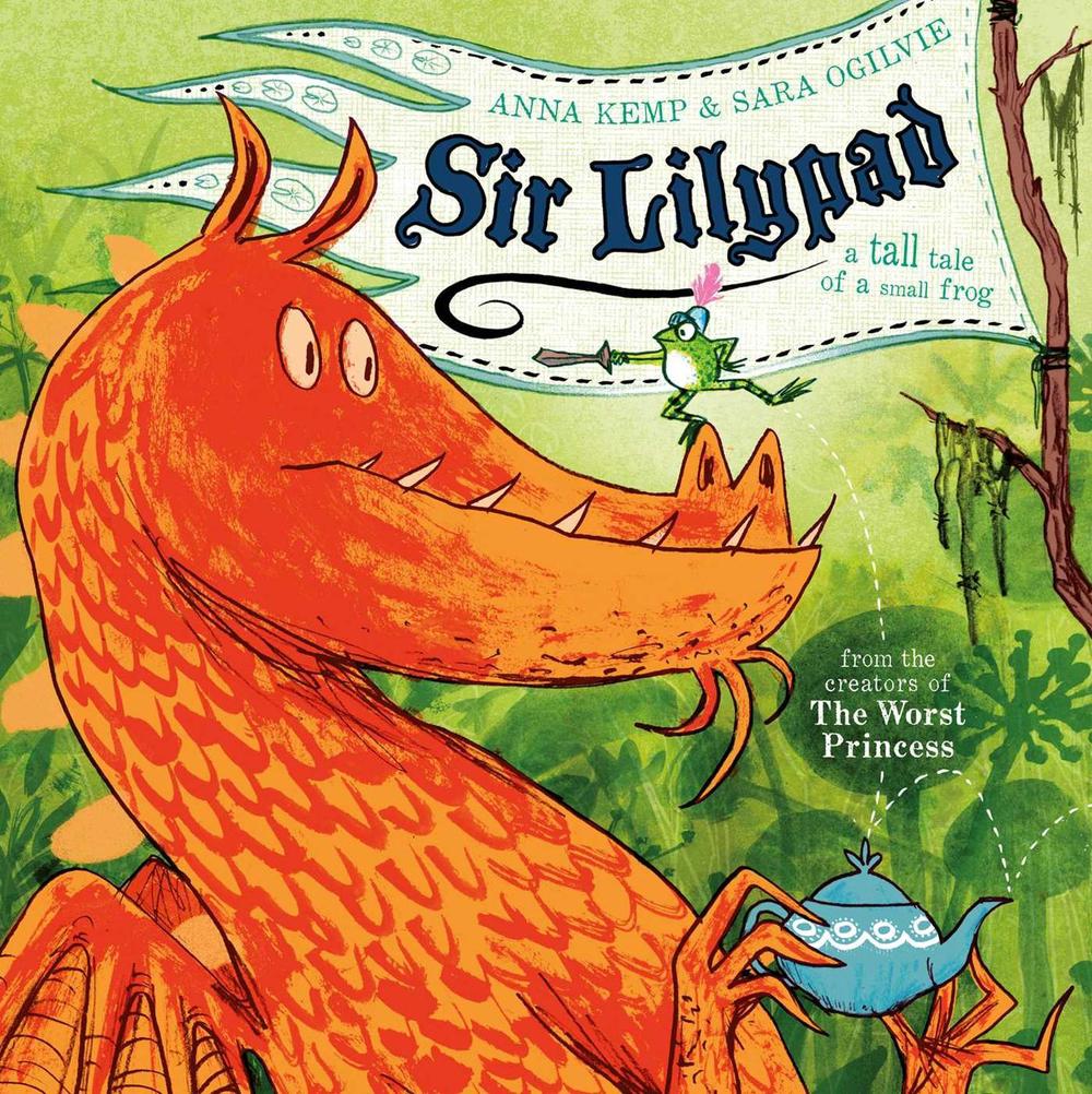 Sir Lilypad by Anna Kemp - ISBN: 9780857075154
