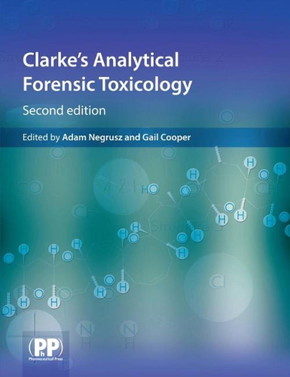Clarke's Analytical Forensic Toxicology, 9780857110541